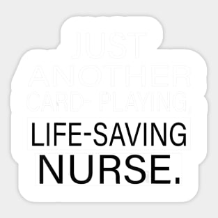 Just Another Card Playing Life Saving Nurse Gift Sticker